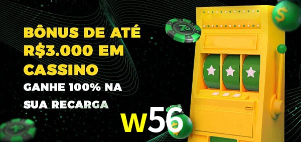 w56 melhor bônus de depósito