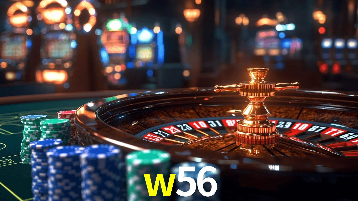 w56: Jogos de Caça-Níqueis-Altas Recompensas, Roleta-Velocidade, Blackjack-Desafios Máximos